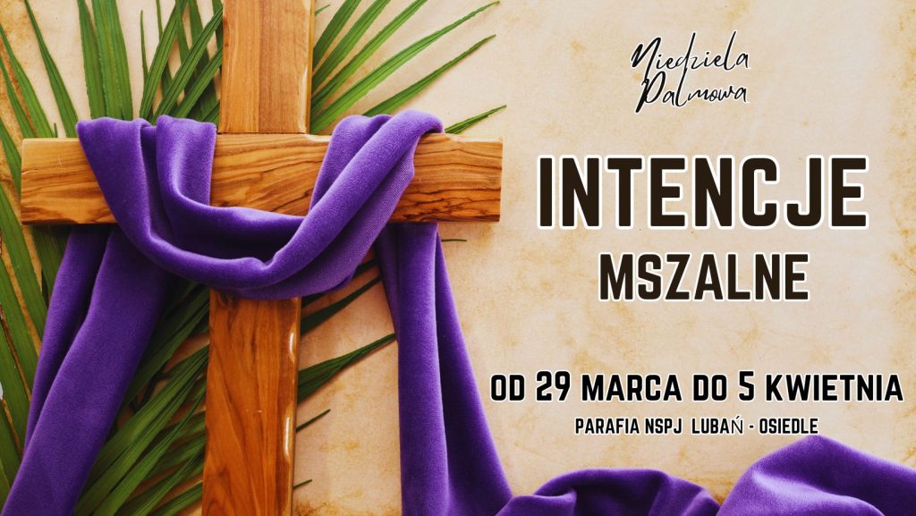 INTENCJE MSZALNE od 29 marca do 5 kwietnia 2026 1 ccccccccccccccccccccccccccccccccc