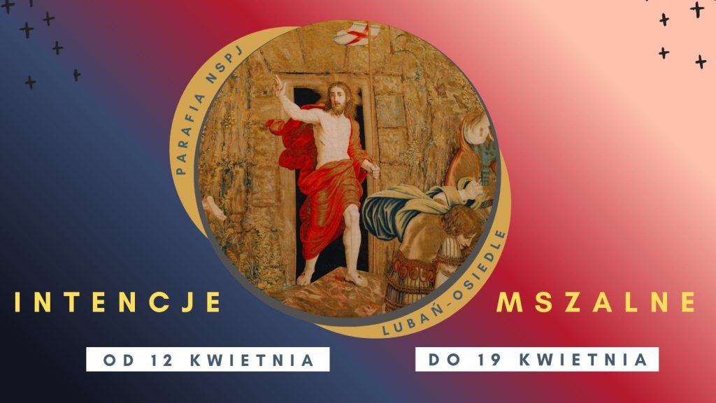 INTENCJE MSZALNE od 12 do 19 kwietnia 2026 1 intencje mszalnecccccccccccccccccccccccccccccccccccccccccc
